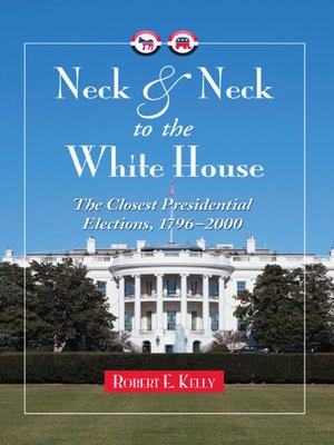 cover image of Neck and Neck to the White House